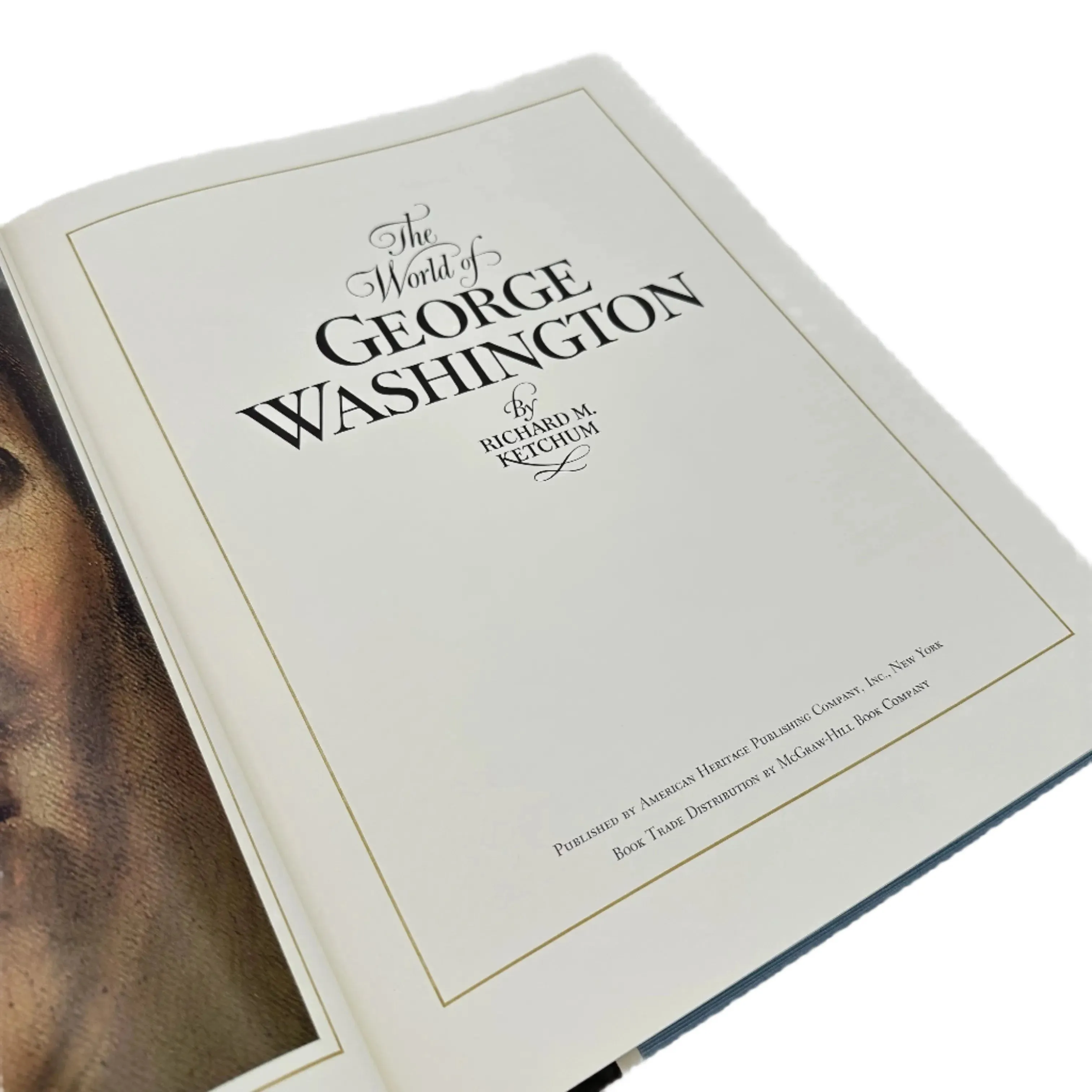 1974 "The World of George Washington" by Richard M. Ketchum
